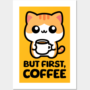 But First Coffee! Cute Coffee Cat Posters and Art